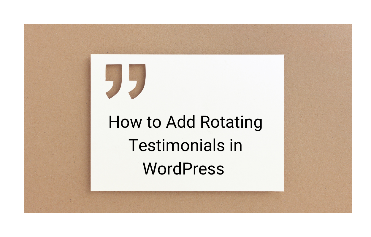 Add Rotating Testimonials in WordPress