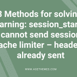 Warning session_start() cannot send session cache limiter – headers already sent